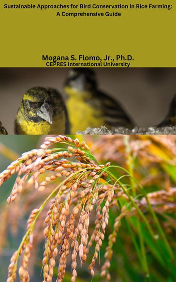 Sustainable Approaches for Bird Conservation in Rice Farming: A Comprehensive Guide - Jr. Mogana S. Flomo
