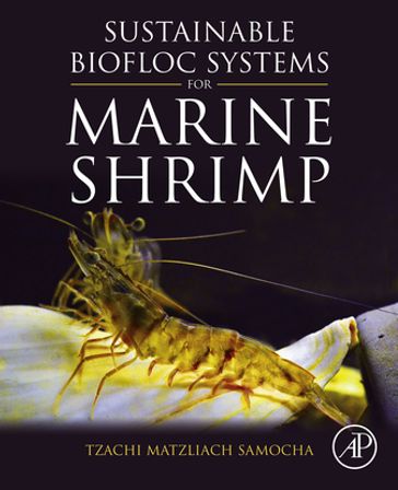 Sustainable Biofloc Systems for Marine Shrimp - Tzachi Matzliach Samocha