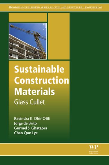 Sustainable Construction Materials - Jorge de Brito - Gurmel S. Ghataora - Chao Qun Lye - Ravindra K. Dhir OBE