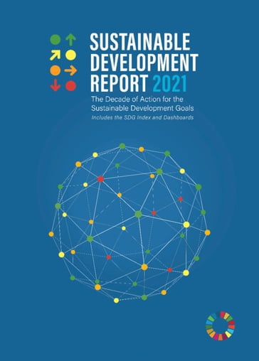 Sustainable Development Report 2021 - Christian Kroll - Finn Woelm - Grayson Fuller - Guillame Lafortune - Jeffrey Sachs