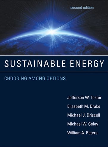 Sustainable Energy, second edition - Elisabeth M. Drake - Jefferson W. Tester - Michael J. Driscoll - Michael W. Golay - William A. Peters