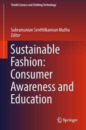 Sustainable Fashion: Consumer Awareness and Education