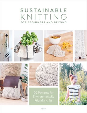 Sustainable Knitting for Beginners and Beyond - epipa