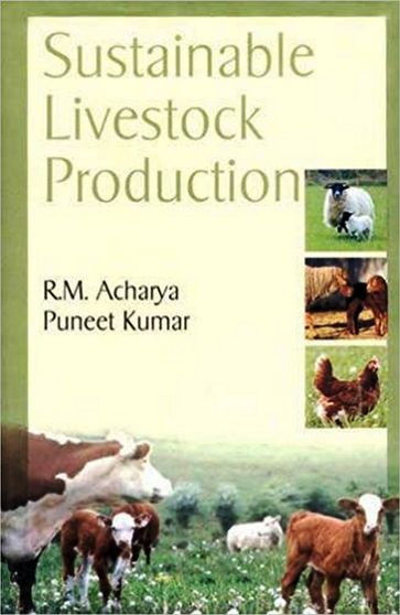 Sustainable Livestock Production - Puneet Kumar - R. M. Acharya