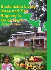 Sustainable Living Ideas and Tips: Beginners Guide Book