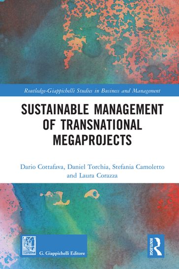 Sustainable Management of Transnational Megaprojects - Dario Cottafava - Daniel Torchia - Stefania Camoletto - Laura Corazza