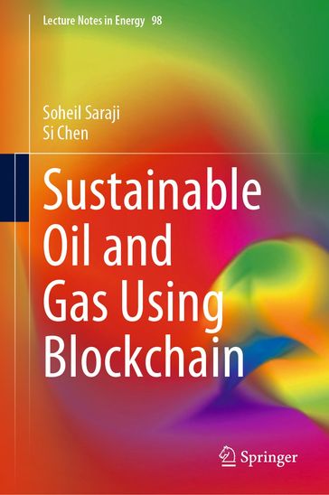 Sustainable Oil and Gas Using Blockchain - Soheil Saraji - Si Chen