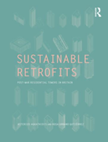 Sustainable Retrofits - Asterios Agkathidis - Rosa Urbano Gutiérrez