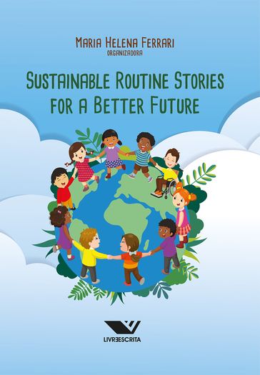 Sustainable Routine Stories for a Better Future - Maria Helena Ferrari