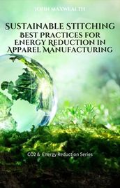 Sustainable Stitchin - Best Practices for Energy Reduction in Apparel Manufacturing
