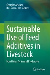 Sustainable Use of Feed Additives in Livestock