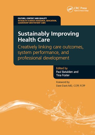 Sustainably Improving Health Care - Paul Batalden - Tina Foster