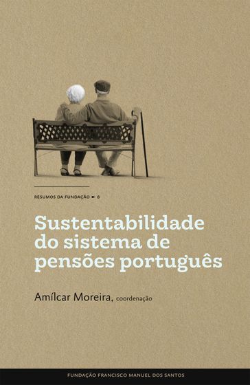 Sustentabilidade do Sistema de Pensões Português - Amílcar Moreira (Coord.)