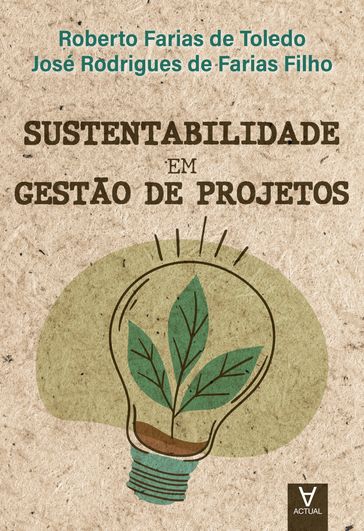 Sustentabilidade em Gestão de Projetos - Roberto Farias de Toledo - José Rodrigues de Farias Filho