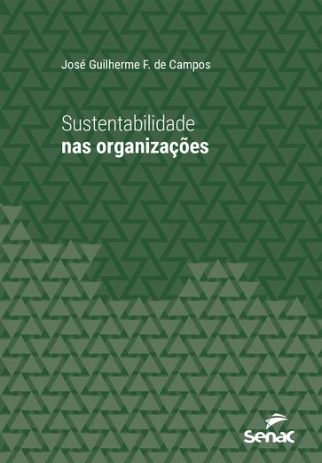 Sustentabilidade nas organizações - José Guilherme F. de Campos