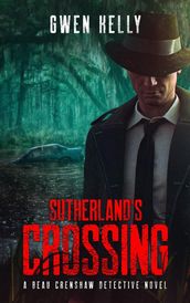 Sutherland s Crossing - A Beau Crenshaw Detective Novel