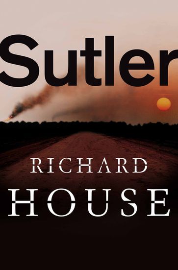 Sutler - Richard House