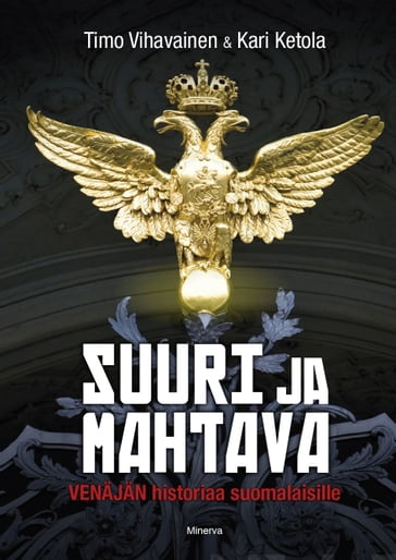 Suuri ja mahtava - Kari Ketola - Timo Vihavainen