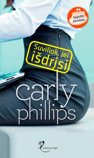 Suviliok, jei išdrsi - Carly Phillips