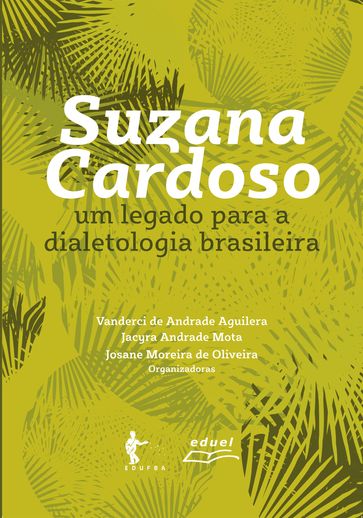 Suzana Cardoso: - Vanderci de Andrade Aguilera - Jacyra Andrade Mota - Josane Moreira Oliveira