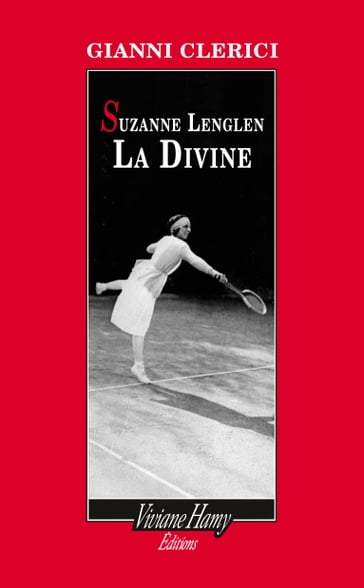 Suzanne Lenglen la Divine - Gianni Clerici