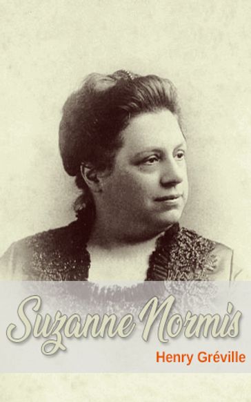 Suzanne Normis - Henry Gréville
