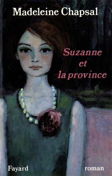 Suzanne et la province - Madeleine Chapsal