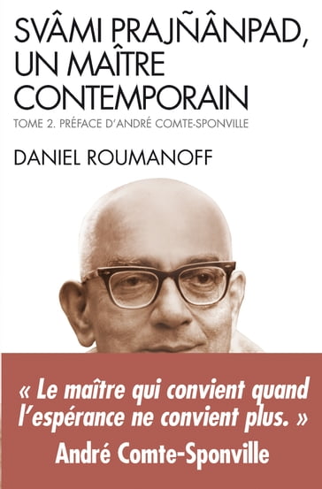 Svami Prajnanpad,un maître contemporain- tome 2 - Daniel Roumanoff