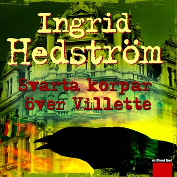 Svarta korpar över Villette - Ingrid Hedstrom