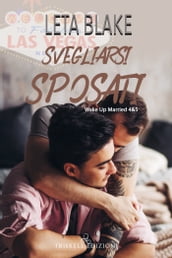 Svegliarsi sposati 4 & 5