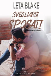 Svegliarsi sposati 6 & 7