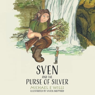 Sven and the Purse of Silver - Michael E Wills