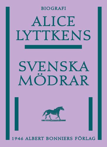 Svenska mödrar - Alice Lyttkens - ANTELL LOVE