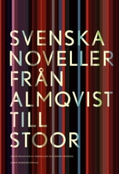 Svenska noveller : Fran Almqvist till Stoor