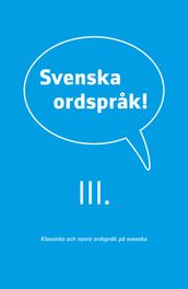 Svenska ordsprak : III