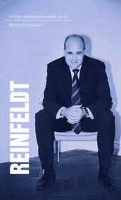 Sveriges statsministrar under 100 ar. Fredrik Reinfeldt