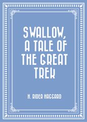 Swallow, a Tale of the Great Trek