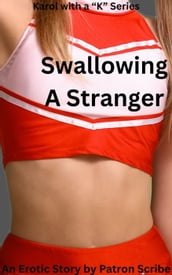 Swallowing A Stranger