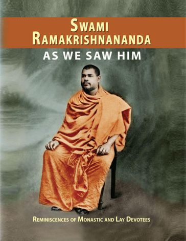 Swami Ramakrishnananda As We Saw Him - Compailation