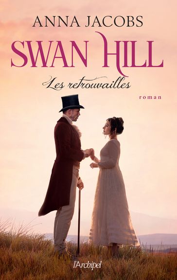 Swan Hill - Tome 05 Les retrouvailles - Anna Jacobs