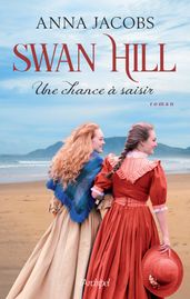 Swan Hill - Tome 4 Une chance à saisir