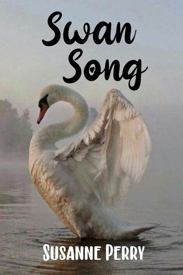 Swan Song - Susanne Perry