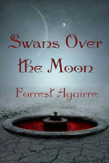 Swans Over the Moon - Forrest Aguirre