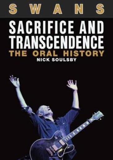 Swans: Sacrifice and Transcendence - Nick Soulsby