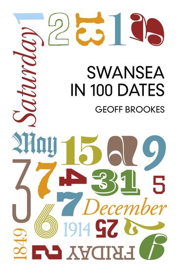 Swansea in 100 Dates - Geoff Brookes