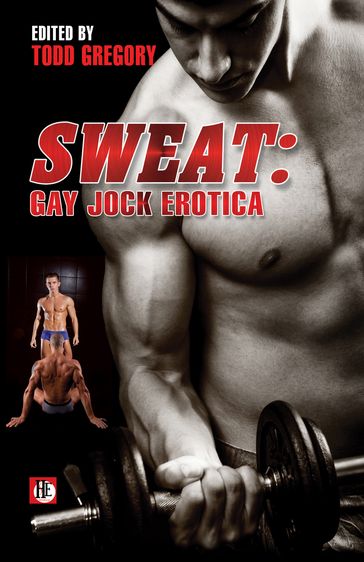 Sweat: Gay Jock Erotica - Todd Gregory