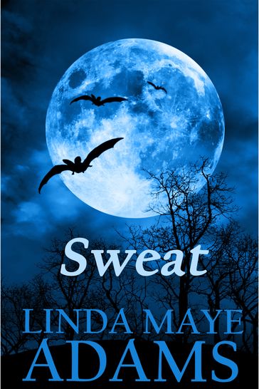 Sweat - Linda Maye Adams