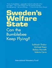 Sweden s Welfare State: Can the Bumblebee Keep Flying?