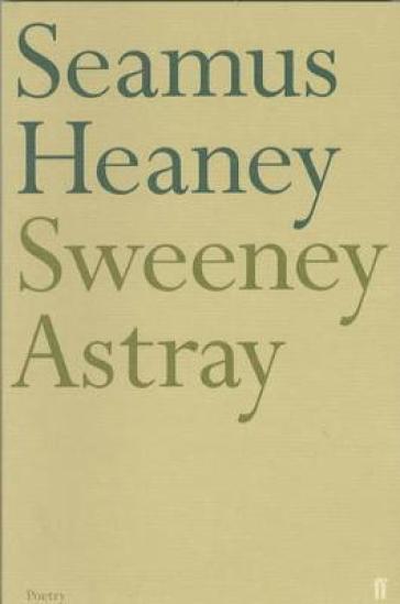 Sweeney Astray - Seamus Heaney