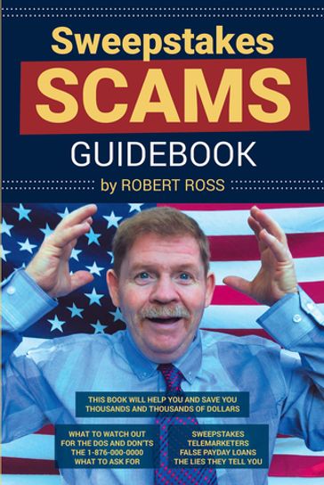 Sweepstakes Scams Guidebook - Robert Ross